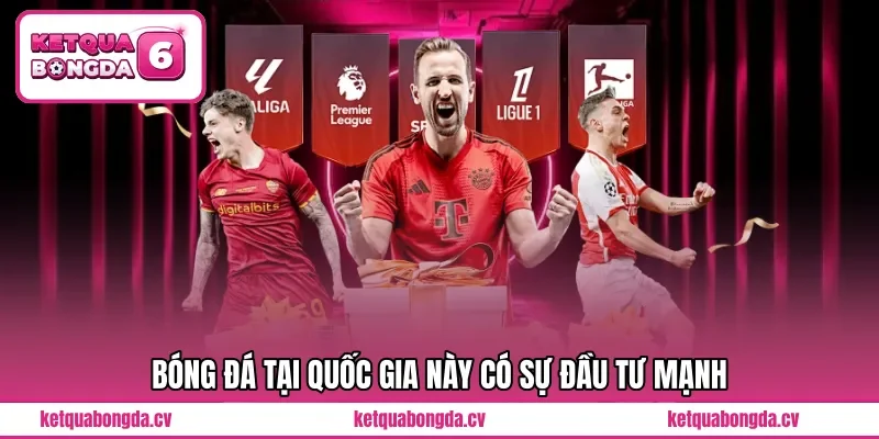 Bóng đá tại quốc gia này có sự đầu tư mạnh 