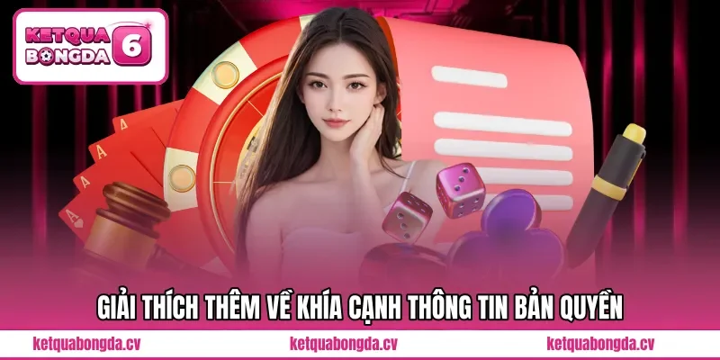 Giải thích thêm về khía cạnh thông tin bản quyền