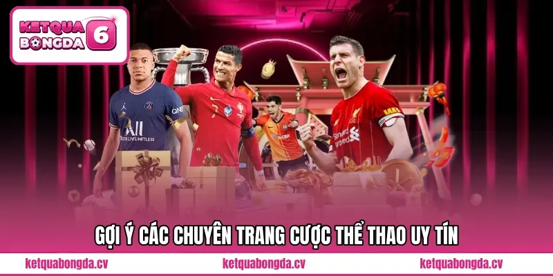Gợi ý các chuyên trang cược thể thao uy tín 