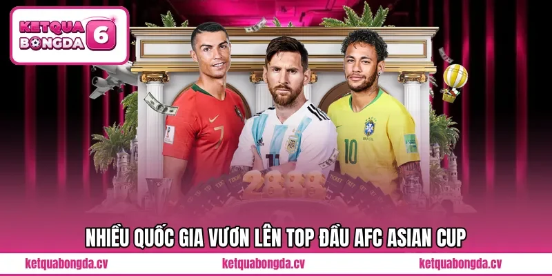 Nhiều quốc gia vươn lên TOP đầu AFC Asian Cup